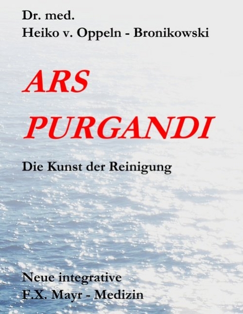 ARS PURGANDI - Heiko von Oppeln - Bronikowski