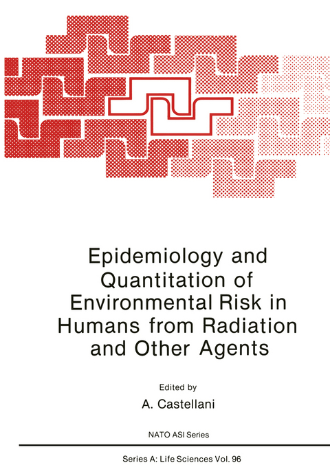 Epidemiology and Quantitation of Environmental Risk in Humans from Radiation and Other Agents - 