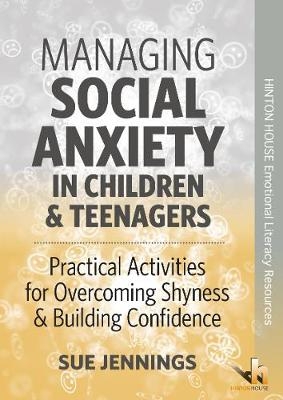 Managing Social Anxiety in Children & Teenagers - Sue Jennings