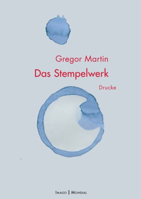 Das Stempelwerk - Gregor Martin