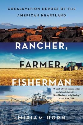 Rancher, Farmer, Fisherman - Miriam Horn