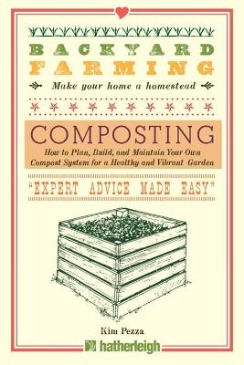 Backyard Farming: Composting - Kim Pezza