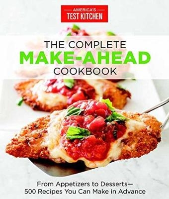The Complete Make-Ahead Cookbook - 
