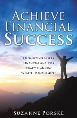 Achieve Financial Success - Suzanne Porske