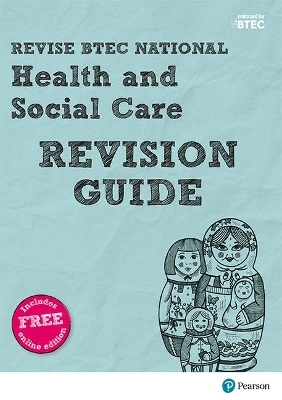 Revise BTEC National Health and Social Care Revision Guide - Brenda Baker, James O'Leary, Marie Whitehouse, Georgina Shaw