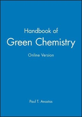 Handbook of Green Chemistry - PT Anastas