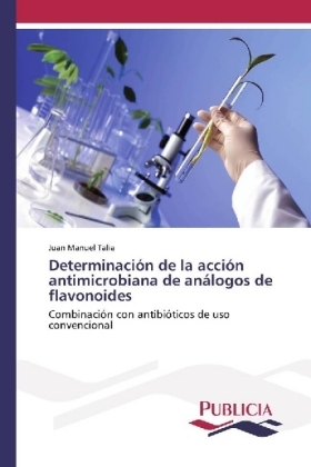 DeterminaciÃ³n de la acciÃ³n antimicrobiana de anÃ¡logos de flavonoides - Juan Manuel Talia