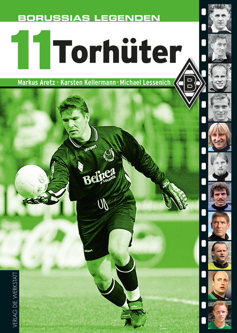 Borussias Legenden: 11 Torhüter - Markus Aretz, Karsten Kellermann, Michael Lessenich