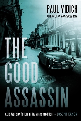 The Good Assassin - Paul Vidich