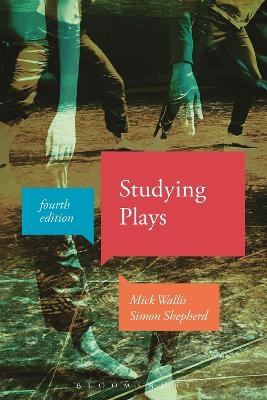 Studying Plays - Dr Mick Wallis, Mr Simon Shepherd