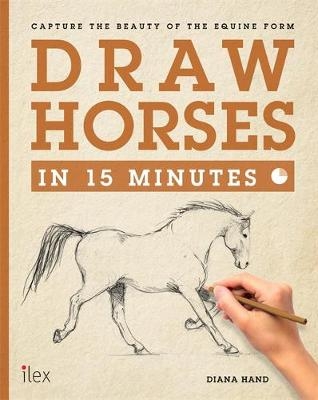 Draw Horses in 15 Minutes - Diana Hand