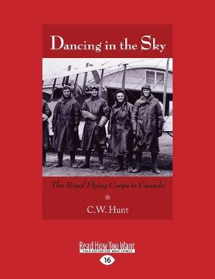 Dancing in the Sky - C.W. Hunt