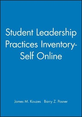 Student Leadership Practices Inventory-Self Online - James M Kouzes, Barry Z Posner