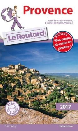 Guide Du Routard Provence 2017 -  Collectif