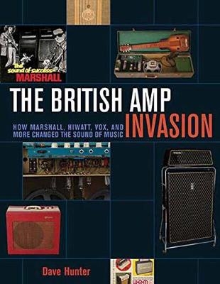 The British Amp Invasion - Dave Hunter