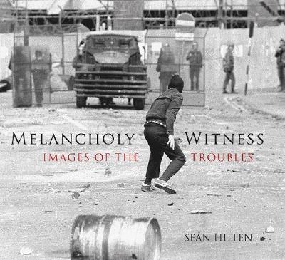 Melancholy Witness - Sean Hillen