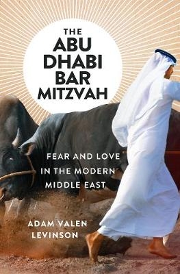 The Abu Dhabi Bar Mitzvah - Adam Valen Levinson