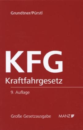 KFG Kraftfahrgesetz - Herbert Grundtner, Gerhard Pürstl