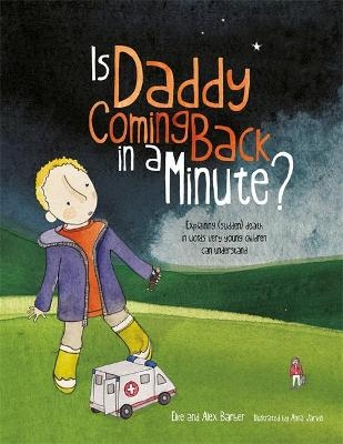 Is Daddy Coming Back in a Minute? - Elke Barber, Alex Barber