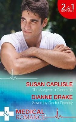 The Surgeon's Cinderella - Susan Carlisle, Dianne Drake