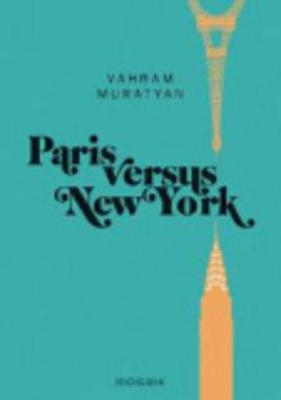 Paris versus New York - Vahram Muratyan