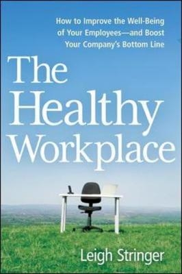 The Healthy Workplace - Leigh Stringer