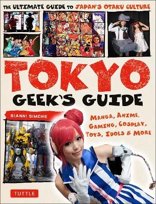 Tokyo Geek's Guide - Gianni Simone