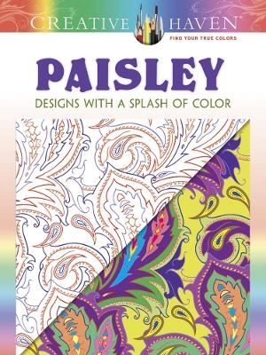 Creative Haven Paisley: Designs with a Splash of Color - Marty Noble