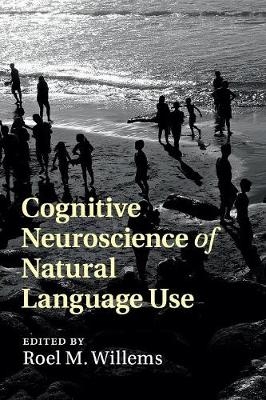 Cognitive Neuroscience of Natural Language Use - 