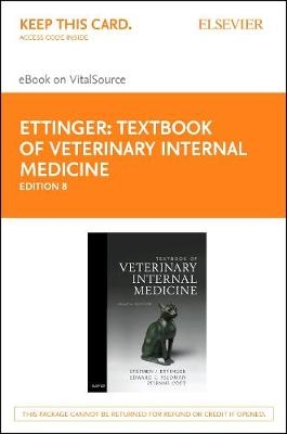 Textbook of Veterinary Internal Medicine - Elsevier eBook on Vitalsource (Retail Access Card) - Stephen J Ettinger, Edward C Feldman, Etienne Cote