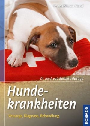 Hundekrankheiten - Barbara Rustige