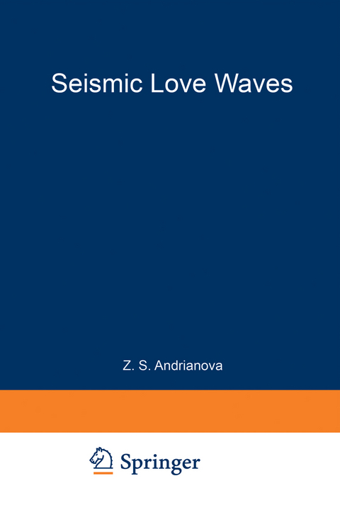 Seismic Love Waves - Z. S. Andrianova