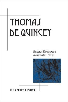 Thomas De Quincey - Lois Agnew