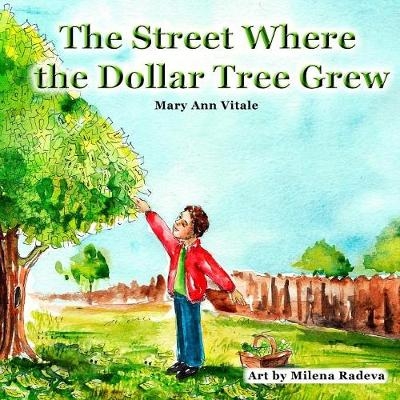 The Street Where The Dollar Tree Grew - Mary Ann Vitale