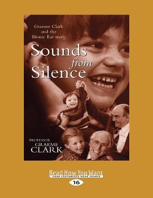 Sounds from Silence - Graeme Clark