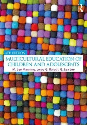 Multicultural Education of Children and Adolescents - G. Lea Lee, Leroy G. Baruth