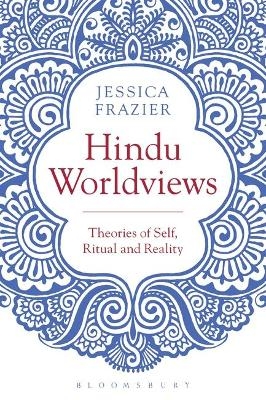Hindu Worldviews - Jessica Frazier