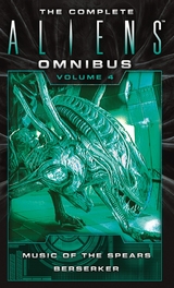 The Complete Aliens Omnibus: Volume Four - Yvonne Navarro, S. D. Perry