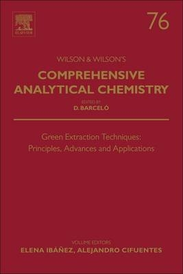 Green Extraction Techniques: Principles, Advances and Applications - 