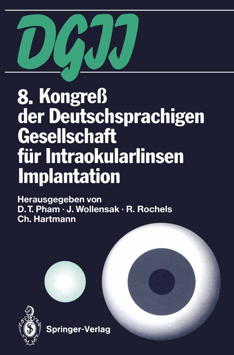 8. Kongreß der Deutschsprachigen Gesellschaft für Intraokularlinsen Implantation - 