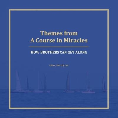 Themes from A Course in Miracles - 