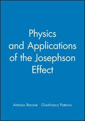 Physics and Applications of the Josephson Effect - A Barone