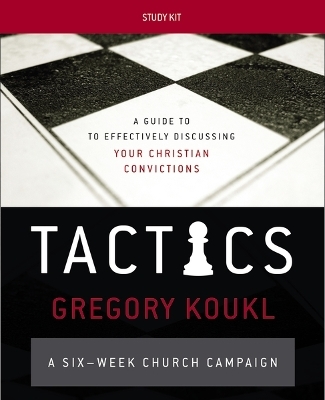 Tactics Study Kit - Gregory Koukl