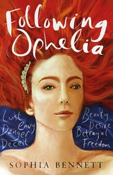 Following Ophelia -  Sophia Bennett