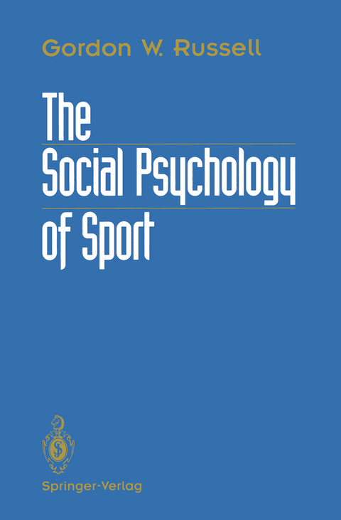 The Social Psychology of Sport - Gordon W. Russell