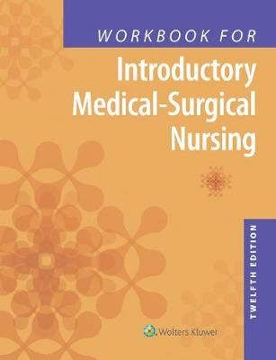 Workbook for Introductory Medical-Surgical Nursing -  Lippincott  Williams &  Wilkins