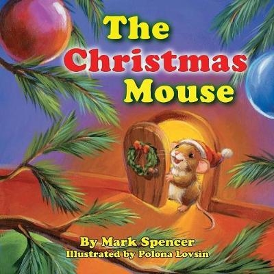 The Christmas Mouse - Mark Spencer