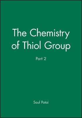 The Chemistry of the Thiol Group Pt 2 - S Patai