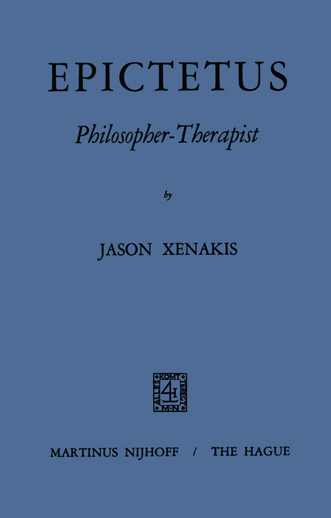 Epictetus Philosopher-Therapist - Iason Xenakis