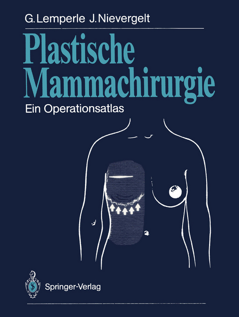 Plastische Mammachirurgie - Gottfried Lemperle, Jürg Nievergelt